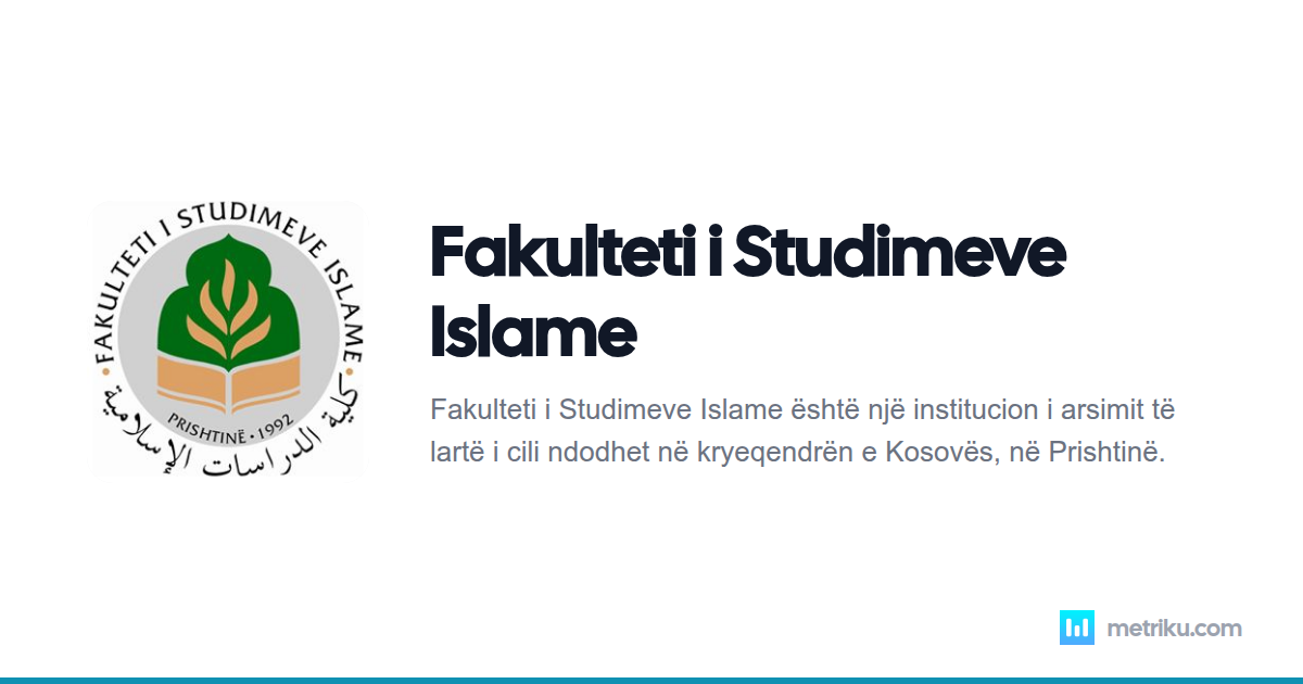 Fakulteti i Studimeve Islame | Metriku