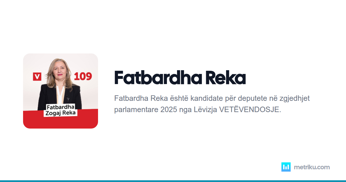 Fatbardha Reka - Biografia dhe Vlerësimet | Metriku