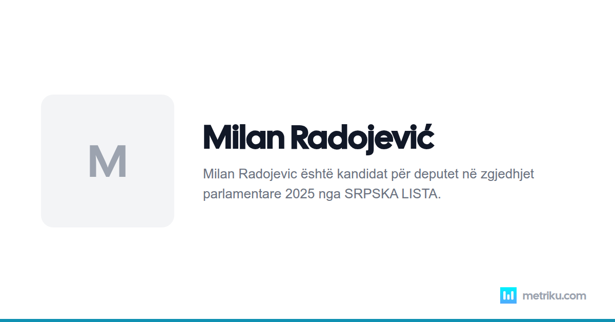 Milan Radojevic - Biografia dhe Vlerësimet | Metriku